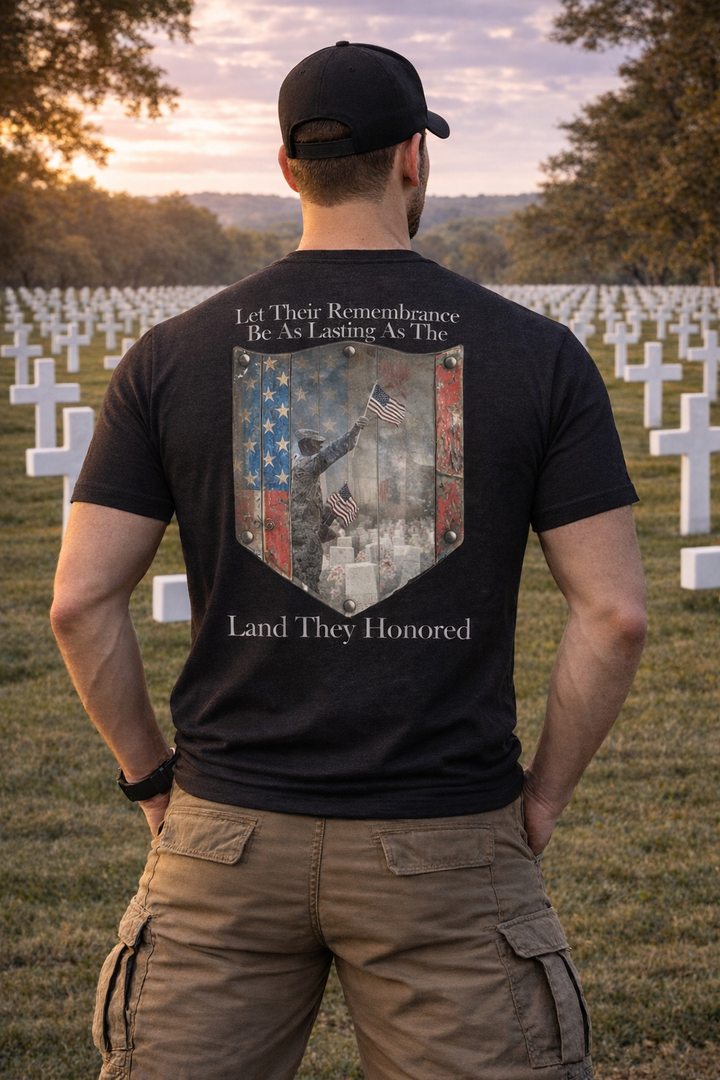 Let Their Remembrance Be As Lasting As The Land They Honored.